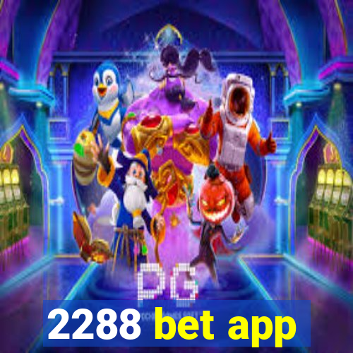 2288 bet app